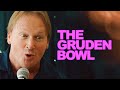 The Gruden Bowl.