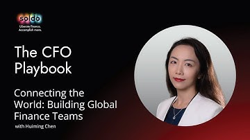 The CFO Playbook - Connecting the World: Building Global Finance Teams with Huiming Chen