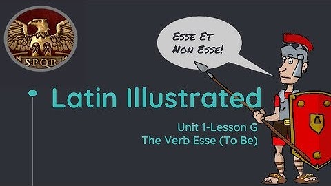 Latin Illustrated Unit 1:Lesson G "The Verb Esse"