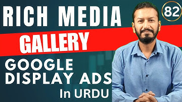 Rich Media Gallery for Google Display Ads | Rich Media Gallery Secrets Exposed | Lecture # 82