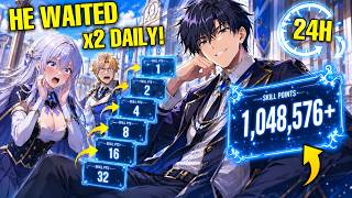 Every Skill Point He SAVES Doubles After 24 Hours, So He Waits Until He Has Millions!