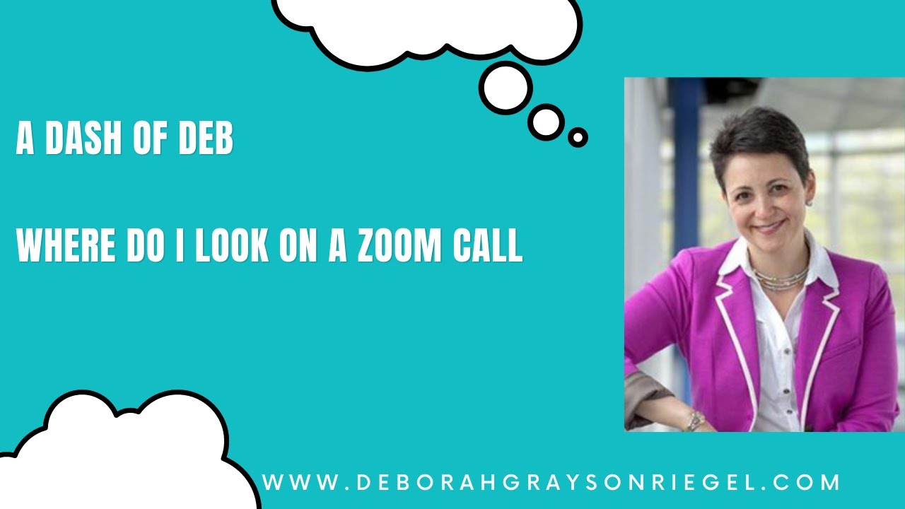 Where Do I Look on a Zoom Call