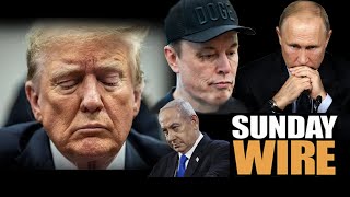 SUNDAY WIRE EP 550 – 'MAGA Fraying at the Seams' with Patrick Henningsen and guests