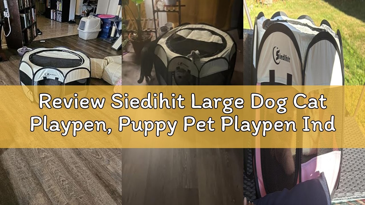 Review Siedihit Large Dog Cat Playpen, Puppy Pet Playpen Indoor for Small Dog Crate Tent Cage Outdoo