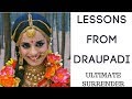 Lessons from DRAUPADI (ULTIMATE SURRENDER) - Bhagavad Gita - 41