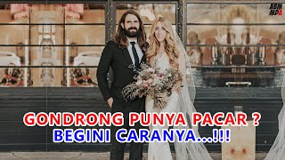 CARA DAPAT PACAR UNTUK COWOK GONDRONG...!!! | KG eps. 35