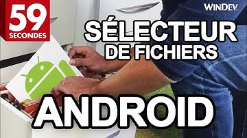 59s pour vous montrer le nouveau sélecteur de fichiers natif sous Android