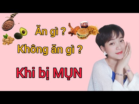ĂN GÌ - KHÔNG NÊN ĂN GÌ KHI BỊ MỤN | Quỳnh ơi