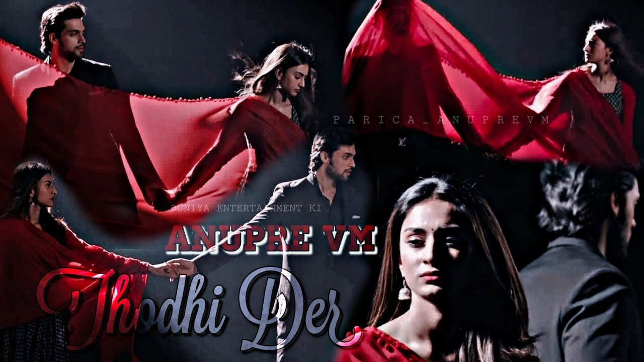 Anupre VM | Thodi Der Aur Therja | Parth Samthaan & Erica Fernandes | Kasautii Zindagii Kay 2 | KZK2