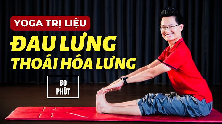 60 Phút Yoga Trị Thoái Hóa Lưng, Giảm Đau Lưng Hiệu Quả Tại Nhà | Đặng Kim Ba