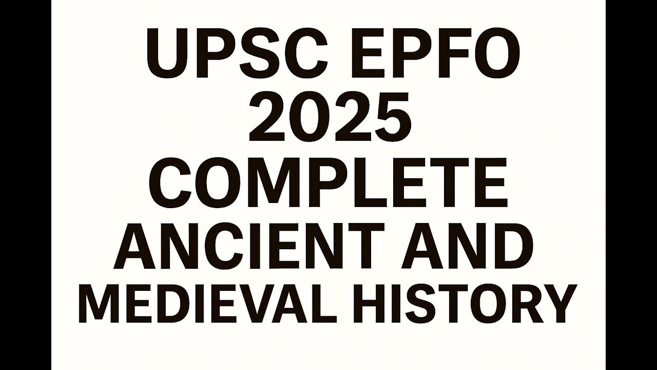 Are You READY for this Ancient and Medieval History Challenge of UPSC EPFO 2025? 