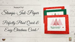 Quick & Easy Christmas Cards using Stampin'Up! Perfectly Plaid!