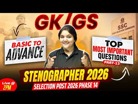 SSC Phase 14 GK GS Class 2026 | Most Imp Questions - 13 | SSC Steno GK GS by Bhagyashree Mam
