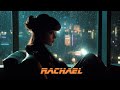 Rachael  blade runner cyber blues ballad ambient music