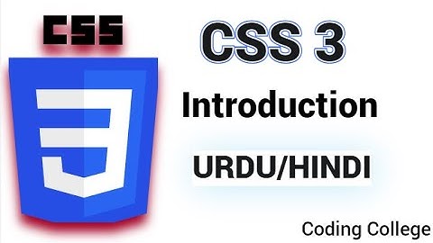 CSS 3 Introduction For Beginners in Urdu/Hindi || Coding college ||