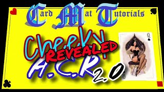 Cheeky A.C.R. 2.0 Revealed. Card Mat Tutorials.