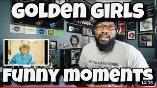 Golden Girls Funny Moments | REACTION