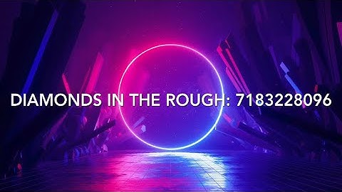 Diamonds In The Rough Roblox Code/ID 💎 | Roblox