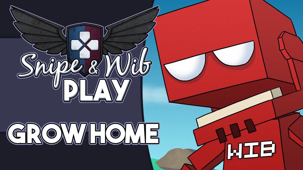 Snipe and Wib Play: Grow Home