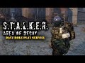 🔴 ☢ STALKER: Area of Decay ☢ RP DayZ (s3e10) ► DayZ Standalone 1.07