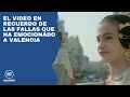 El video en recuerdo de las fallas que ha emocionado a Valencia