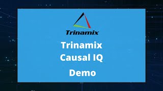 Trinamix Causal IQ Demo