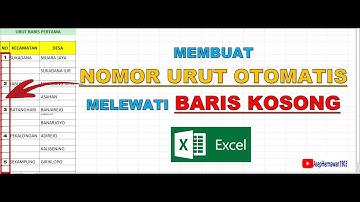 Buat Nomor Urut Otomatis Melewati Baris Kosong di Excel