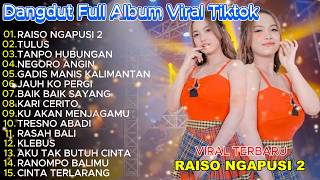 Dangdut Koplo Terbaru 2026 🔥Raiso ngapisu 2 , Tulus Full Album Viral TikTok