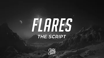 The Script - Flares (Lyrics)