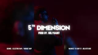 Electro/House Rap Type Beat - "5th Dimension"