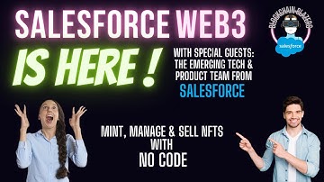 Salesforce NFT Cloud is now Salesforce WEB3 - EXCLUSIVE DEMO on how to Manage, Mint & Sell NFTs