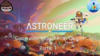 Astroneer coop avec Moucheron Partie 1 live du 08/04/2026