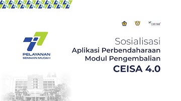 Sosialisasi Aplikasi Perbendaharaan Modul Pengembalian CEISA 4.0
