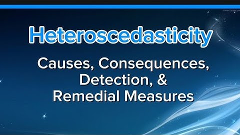 Heteroscedasticity: Causes, Consequences, Detection, and Remedial Measures