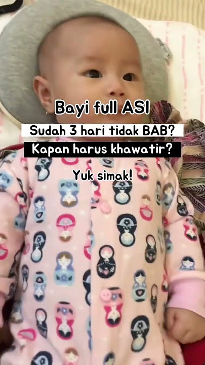 Bayi #fullasi sudah 3 hari tidak BAB? Perlu khawatir? Cek #shorts ini! #parenting