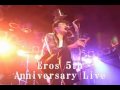 吉川晃司コピバン「エロス」の5周年記念ライブ用PV