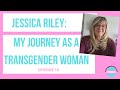 My Journey as a Transgender Woman Jessica's Story Episode 10