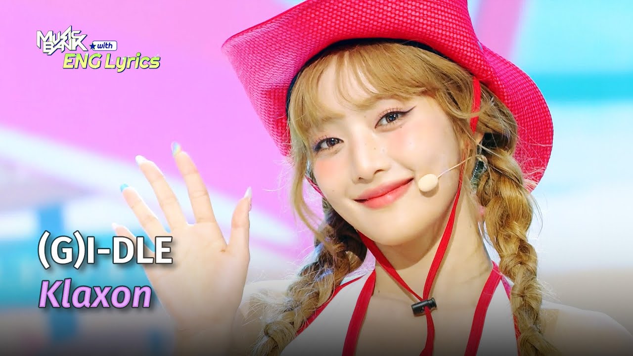 G)I-DLE (여자아이들) - Klaxon [Lyrics] | KBS WORLD TV 240719 - YouTube