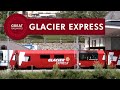Glacier Express - Perhaps the Ultimate Train Experience - English • Great Railways