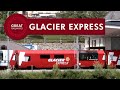 Glacier Express - Perhaps the Ultimate Train Experience - English • Great Railways