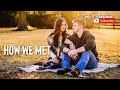 How We Met | Cody And Sheridan
