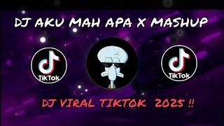 Download Lagu DJ AKU MAH APA X MASHUP KANE SOUND FYP TREND SLOWLY VIRAL TIKTOK 2025 !! MP3