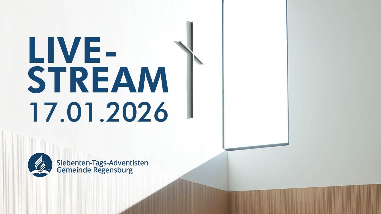 17.01.2026 | Livestream der Adventgemeinde Regensburg | Thomas Wagner