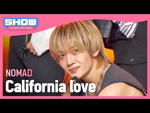 노매드(NOMAD) - California love l Show Champion l EP.510 l 240320