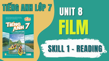 Tiếng Anh Lớp 7 | Unit 8 FILM - Skill 1 | Ms Tram