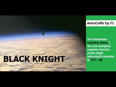 Video: Cavaliere Nero. La Leggenda Di Un Satellite Alieno - Visualizzazione Alternativa