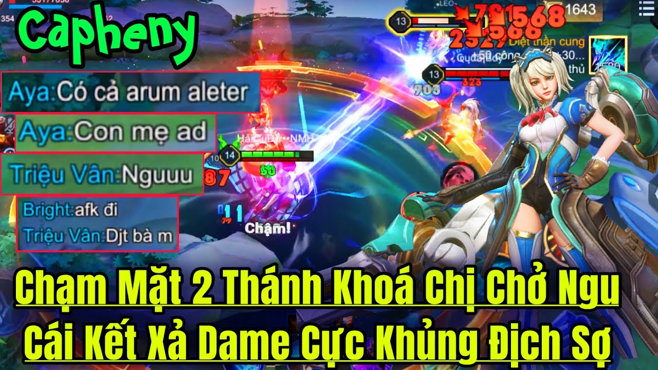 CAPHENY Liên Quân Chạm Mặt 2 Thánh Khoá Bị Chởi NGỐC và Cái Kết Xả Dame Không Tưởng Địch Cay
