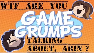 'Wtf are you talking about, Arin?' Compilation  Game Grumps