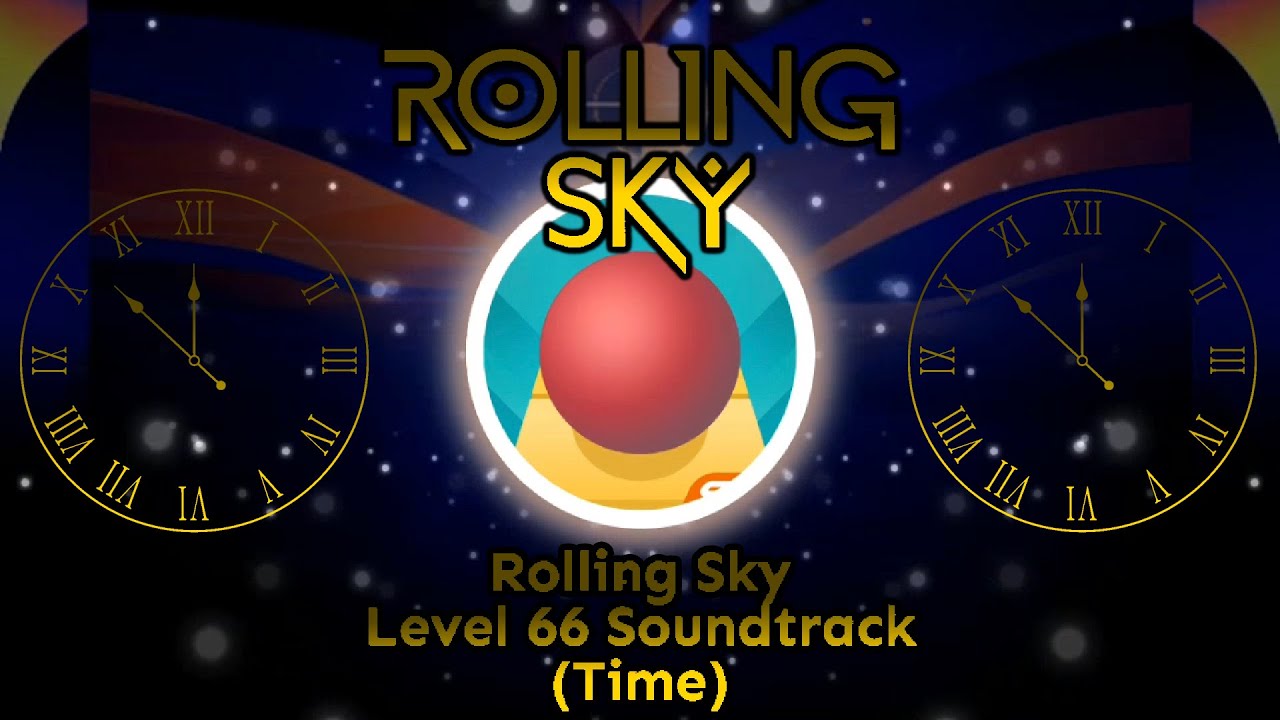 『Rolling Sky Soundtrack Level 66』Time YouTube