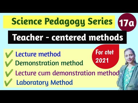 Teacher centered methods | Approaches and integrated approach | CTET | science pedagogy